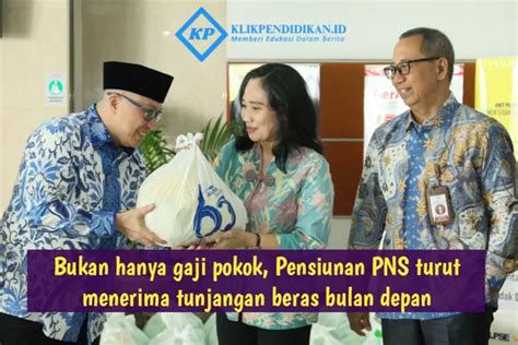 Bukan Hanya Gaji Pokok Pensiunan PNS Juga Terima Tunjangan Beras Bulan