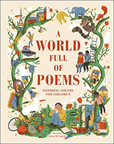 A World Full Of Poems Inspiring Poetry For Children Kindle Edition