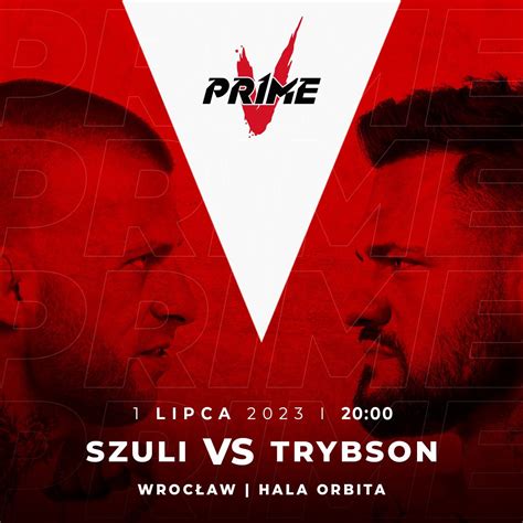 PRIME SHOW MMA On Twitter SZULI VS TRYBSON Szuli Powraca Do