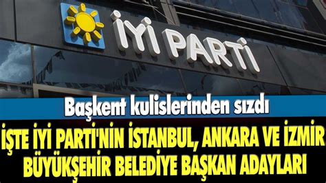 Başkent kulislerinden sızdı İşte İyi Parti nin İstanbul Ankara Ve