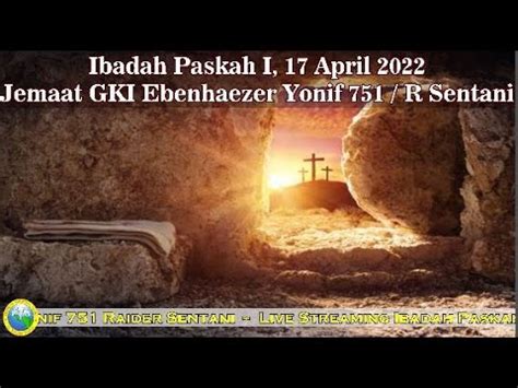 Live Streaming Ibadah Paskah I Minggu April Jemaat Gki