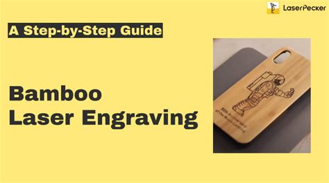 Bamboo Laser Engraving A Step By Step Guide In 2024 LaserPecker