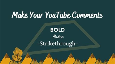 How To Make Your Youtube Comment Italics Bold Or Strikethrough