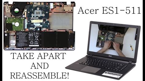 ACER ASPIRE ES1 511 E15 How To Take Apart Disassemble And ReAssemble