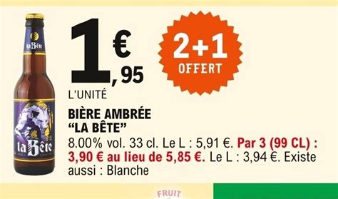 Promo La B Te Bi Re Ambr E Chez E Leclerc