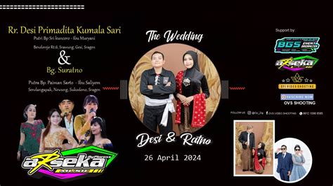 LIVE ARSEKA MUSIC WEDDING DESI DENGAN SURATNO BENDOREJO 26 APRIL