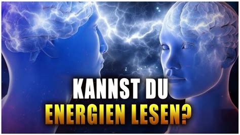 6 Anzeichen Dass Du Energien Lesen Kannst YouTube