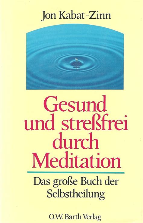 Gesund Und Stre Frei Durch Meditation Kabat Zinn Jon Amazon De B Cher