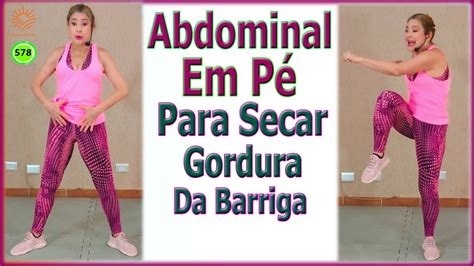 Abdominais Em PÉ Para Peder Gordura Da Barriga VÍdeo 578 Youtube