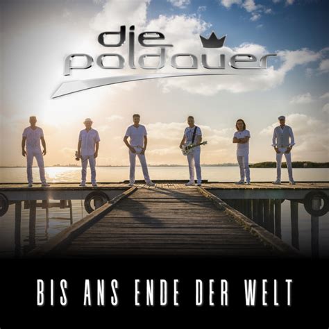 Bis Ans Ende Der Welt Single By Die Paldauer Spotify