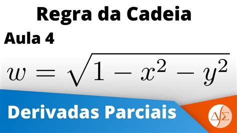 Regra Da Cadeia Derivadas Parciais Parte Calc E Youtube