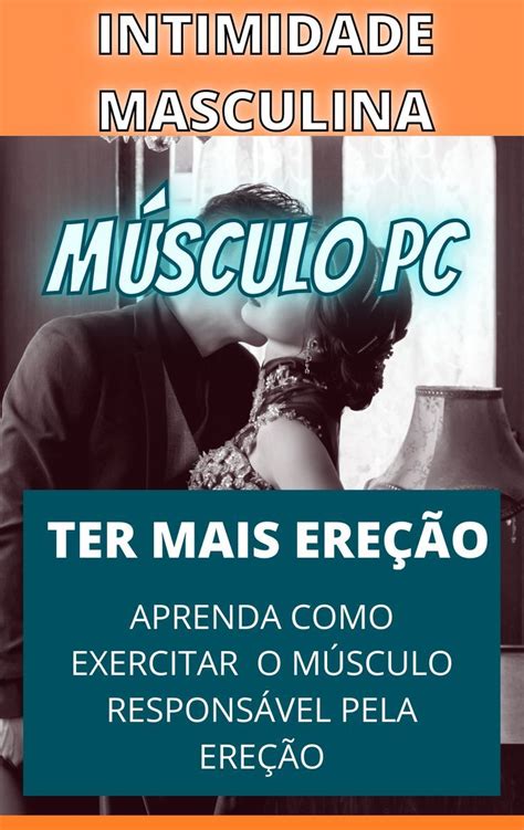 Exercitar O Musculo Pc O Musculo ResponsÁvel Pela EreÇÃo Do Homem