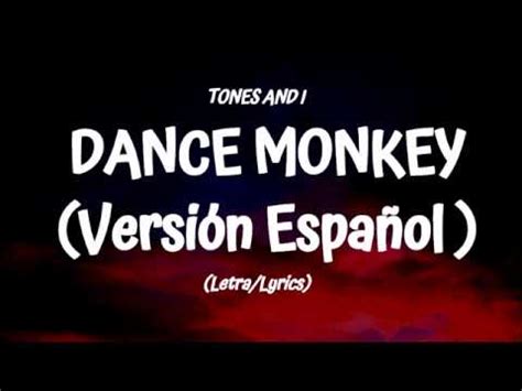 TONES AND I DANCE MONKEY Versión Español Letra Lyrics YouTube