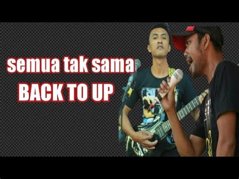 PADI SEMUA TAK SAMA COVER BACK TO UP BAND VERSI AKUSTIK YouTube