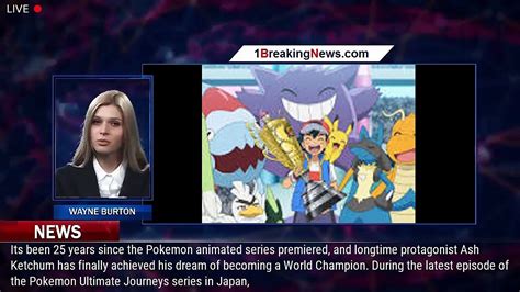 After 25 Years Ash Ketchum Finally Becomes Pokemon World Champion Video