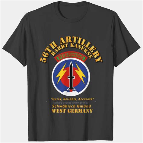 Army 56th Artillery Command Pershing Hardt Kaserne T Shirt