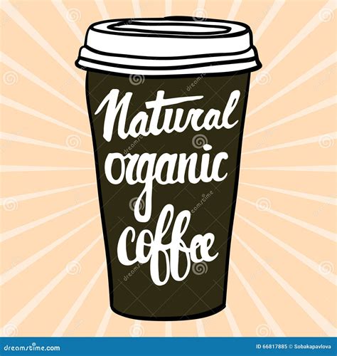 Natural Organic Coffee. Lettering on Coffee Cup Shape Set. Modern