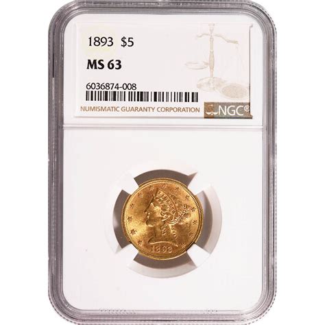 Certified 5 Gold Liberty 1893 Ms63 Ngc Golden Eagle Coins