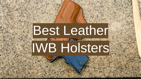 Top Best Leather Iwb Holsters Reviews Leather Toolkits