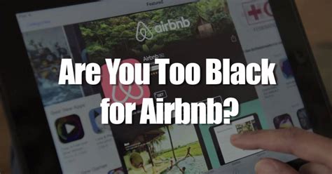 Are You Too Black For Airbnb Video Clip Bet Phoenix Awards