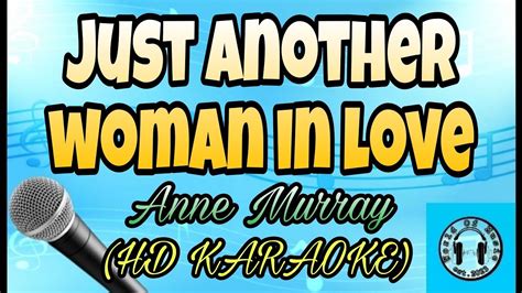 Anne Murray Just Another Woman In Love Karaoke Hd Karaoke Youtube