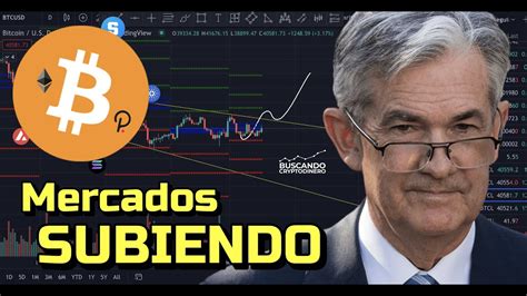 Bitcoin Mercados Subiendo Jerome Powel Altcoins Noticias Rifa