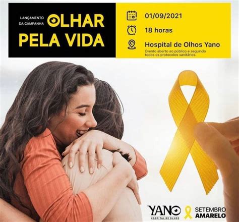 SETEMBRO AMARELO Hospital de Olhos Yano lança campanha intitulada