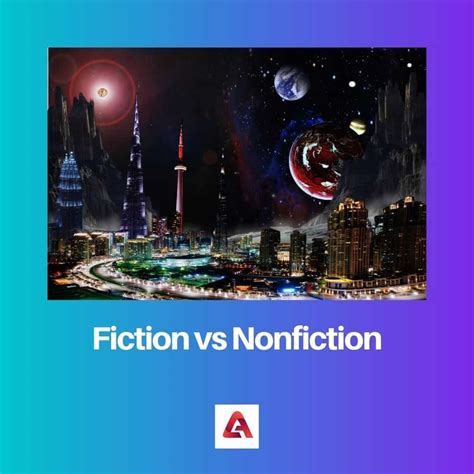 Fiction Vs Nonfiction Difference And Comparison