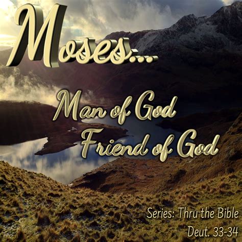 Moses...Man of God, Friend of God - Living Grace Fellowship