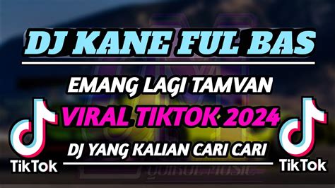 DJ EMANG LAGI TAMVAN VIRAL FYP TIKTOK 2024 TERBARU Djterbaru2024 YouTube