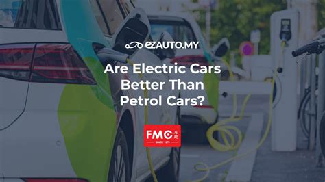 Are Electric Cars Better Than Petrol Cars Ezauto My