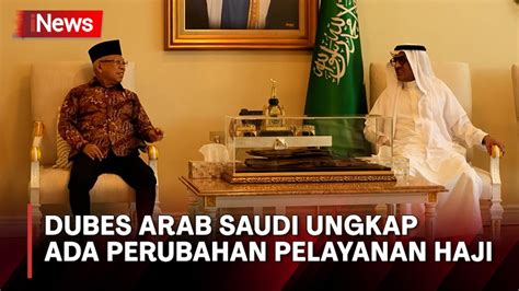 Dubes Arab Saudi Ungkap Ada Perubahan Pelayanan Haji Saat Bertemu