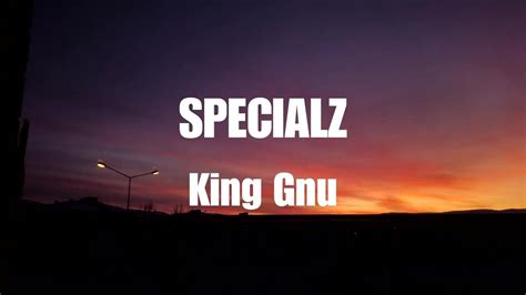 King Gnu Specialz Lyrics Youtube