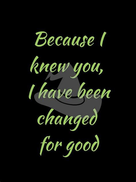 Because I Knew You I Have Been Changed For Good Sticker For Sale By