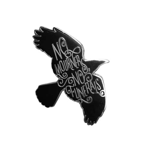 Flying Raven No Mourners No Funerals Enamel Pin Distinct Pins