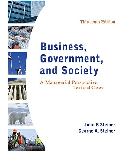 Business Government And Society A Managerial Perspective Text And