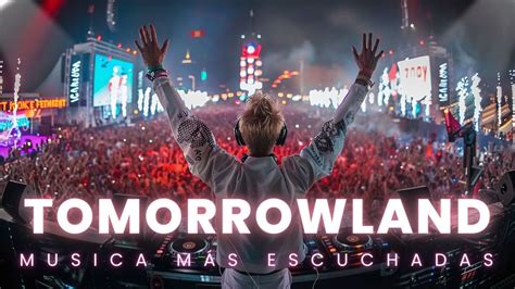 TOMORROWLAND 2024 La Mejor Música Electrónica Lo Mas Nuevo Música