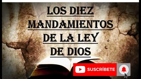 Los Diez Mandamientos De La Ley De Dios Con Audio Y Letra Reina Valera 1960 Youtube