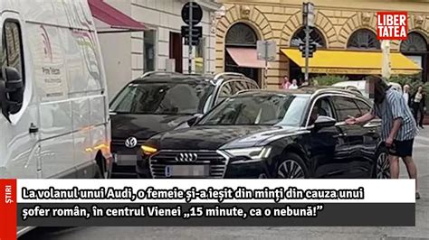 La volanul unui Audi o femeie și a ieșit din minți din cauza unui