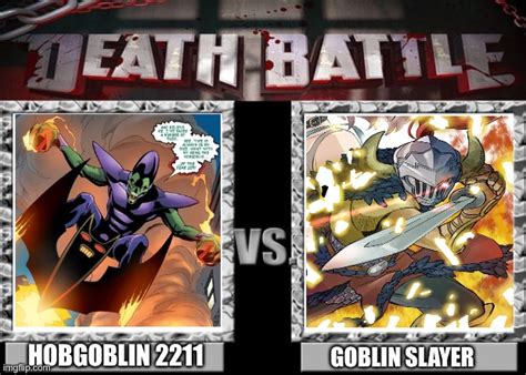 Death battle hobgoblin 2211 vs goblin slayer by connorm1 on DeviantArt