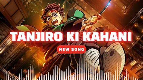 Tanjiro Ki Kahani New Demon Slayer Song 2024 Hindi Anime Song