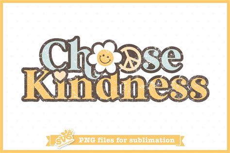 Choose Kindness PNG Kind Sublimation Design