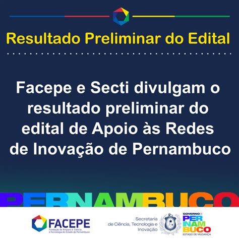 Facepe E Secti Divulgam O Resultado Preliminar Do Edital De Apoio S