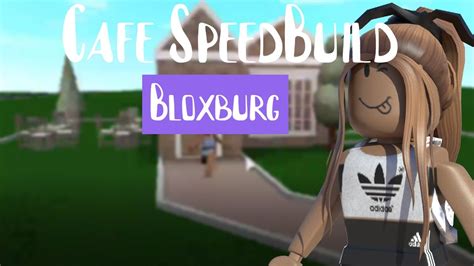 Bloxburg Cafe Speedbuild Robloxry Youtube