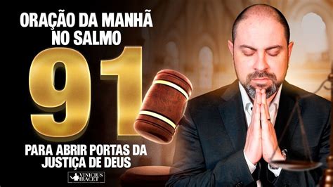 Oração Da Manhã No Salmo 91 Para JustiÇa De Deus Nas Portas De Prosperidade 15 De Janeiro