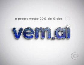 Assistir Memória Globo Vem Aí Programação 2013 Abertura online