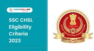 SSC CHSL Eligibility Criteria 2024 Age Limit Qualification