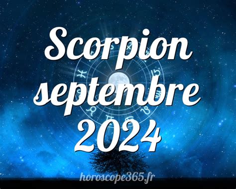 Scorpion Septembre Horoscope L Horoscope Mensuel