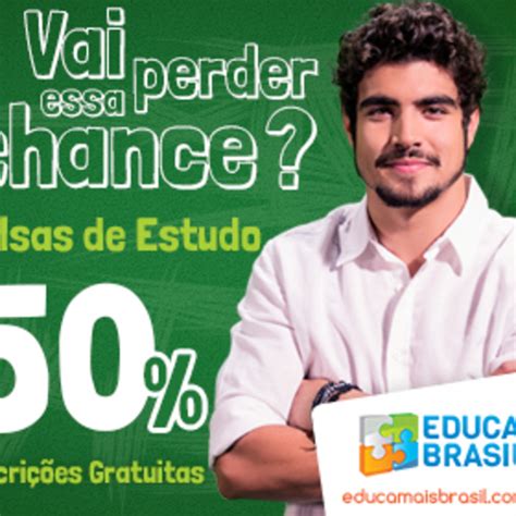 Educa Mais Brasil Inicia Seleção Para Mais De 2300 Mil Bolsas Em