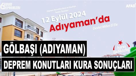 Ad Yaman G Lba Deprem Konutlar Kura Ekimi Sonu Lar Afad Hak